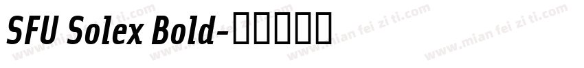 SFU Solex Bold字体转换